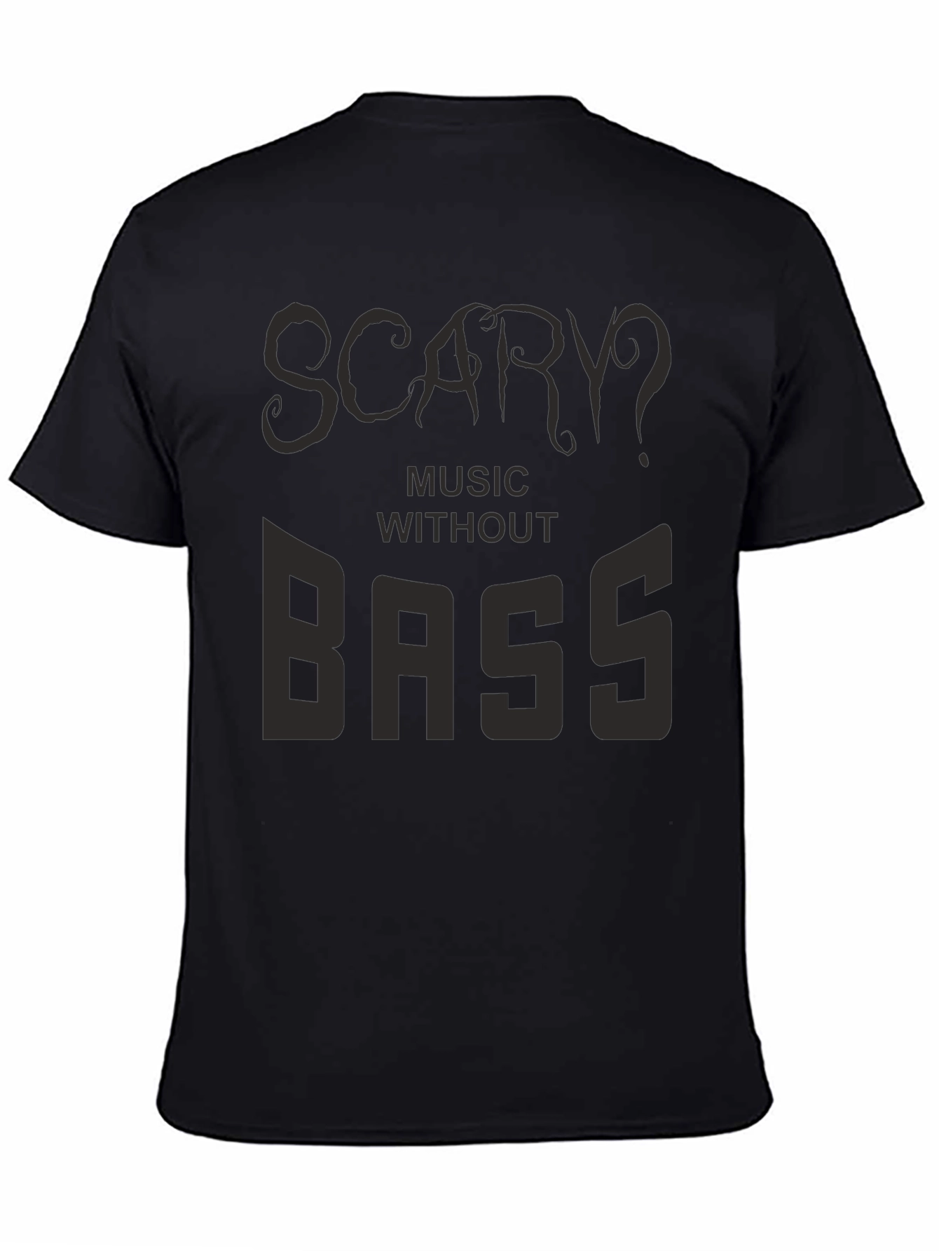 Scary? Music Without Bass - Black Graphic T-Shirt