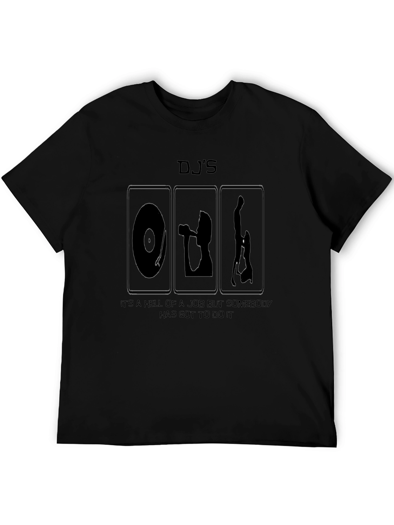 DJs Hell of a Job Black Graphic T-Shirt