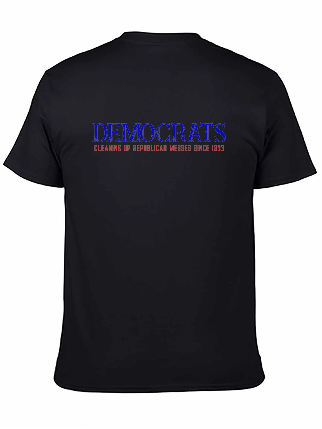 Democrats Cleaning Up Messes Graphic Tee