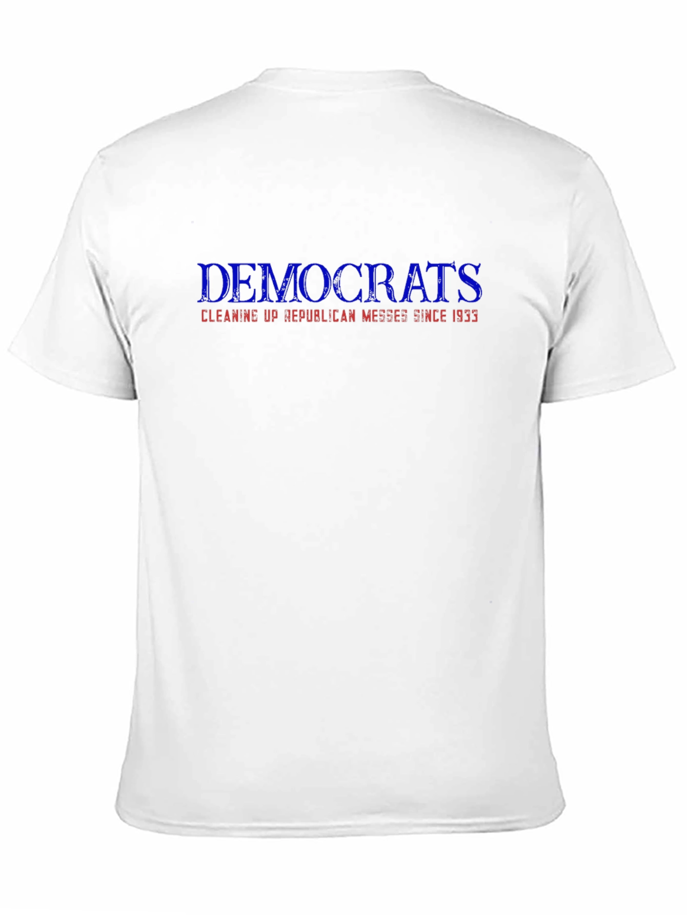 Democrats Cleaning Up Messes Graphic Tee