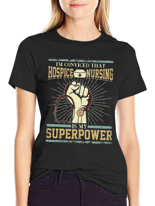 Hospice Nursing Superpower T-Shirt