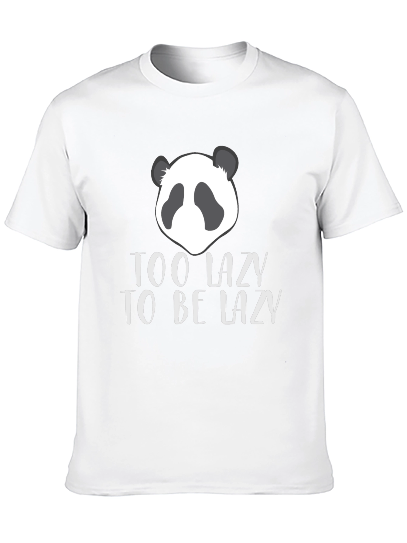 Funny Panda T-Shirt - Too Lazy To Be Lazy