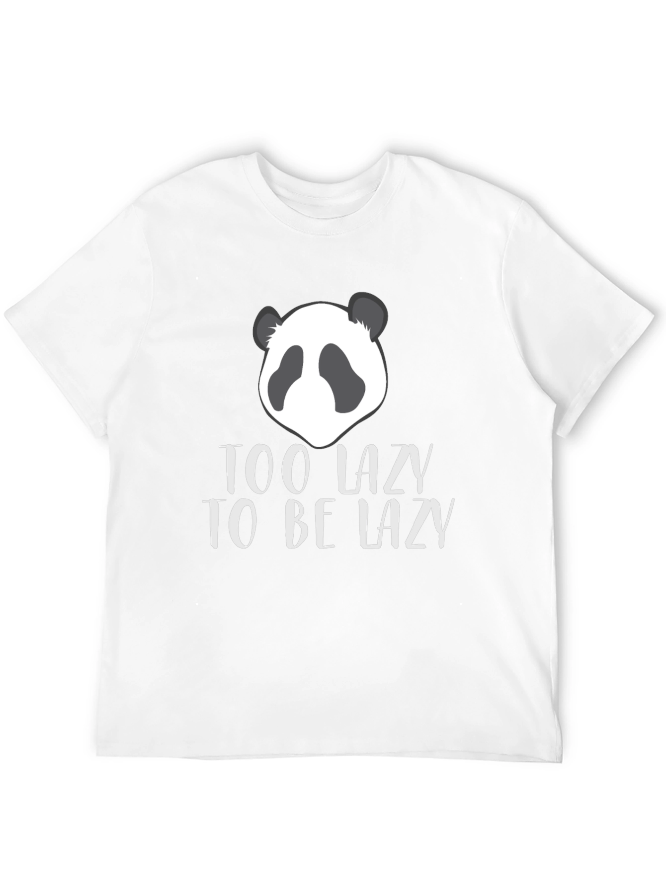 Funny Panda T-Shirt - Too Lazy To Be Lazy