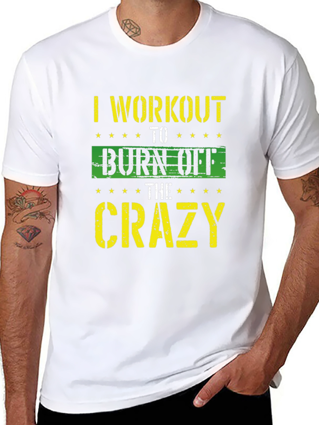 I Workout To Burn Off The Crazy T-Shirt