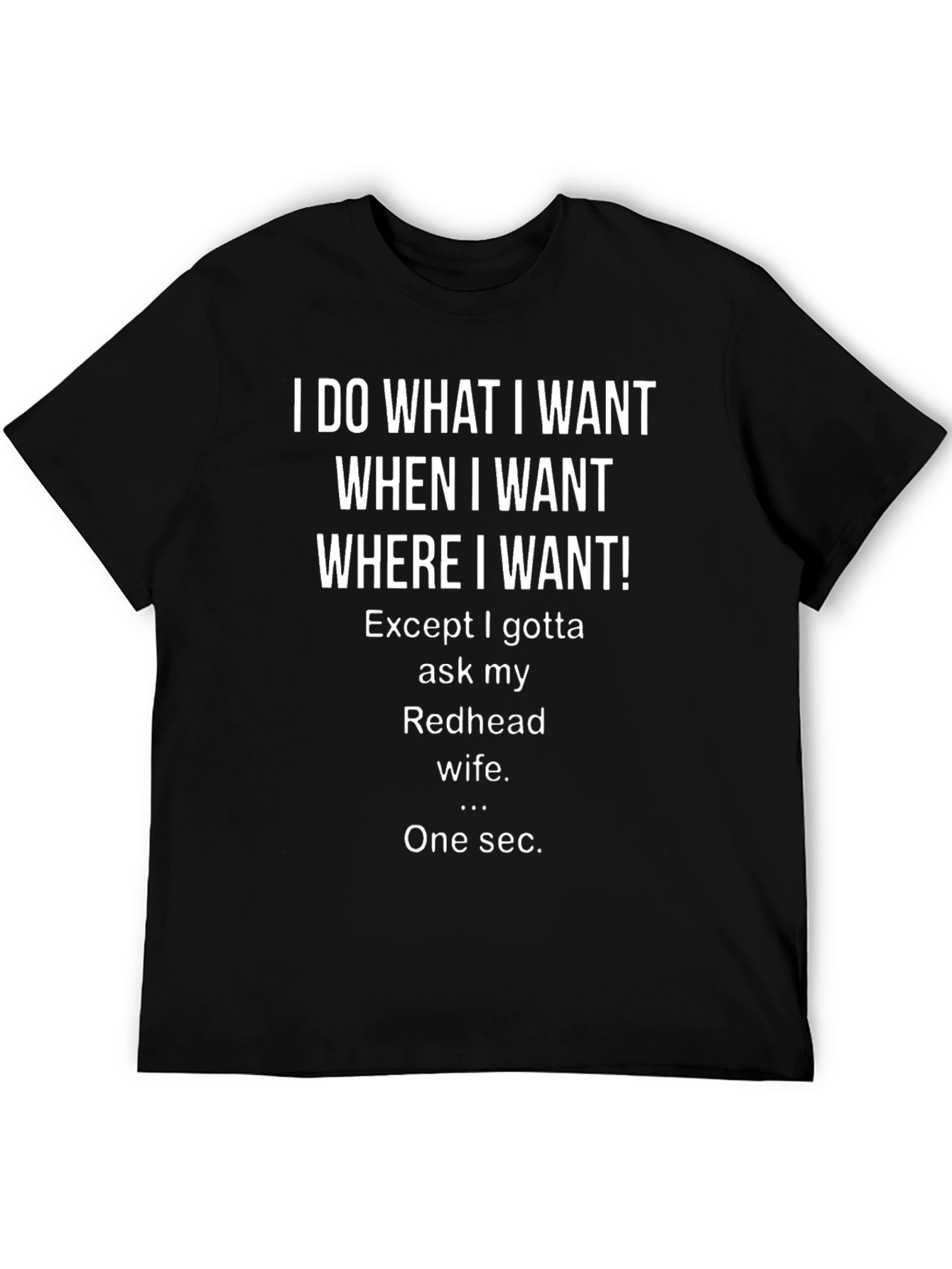 I DO WHAT I WANT Redhead Wife Graphic T-Shirt