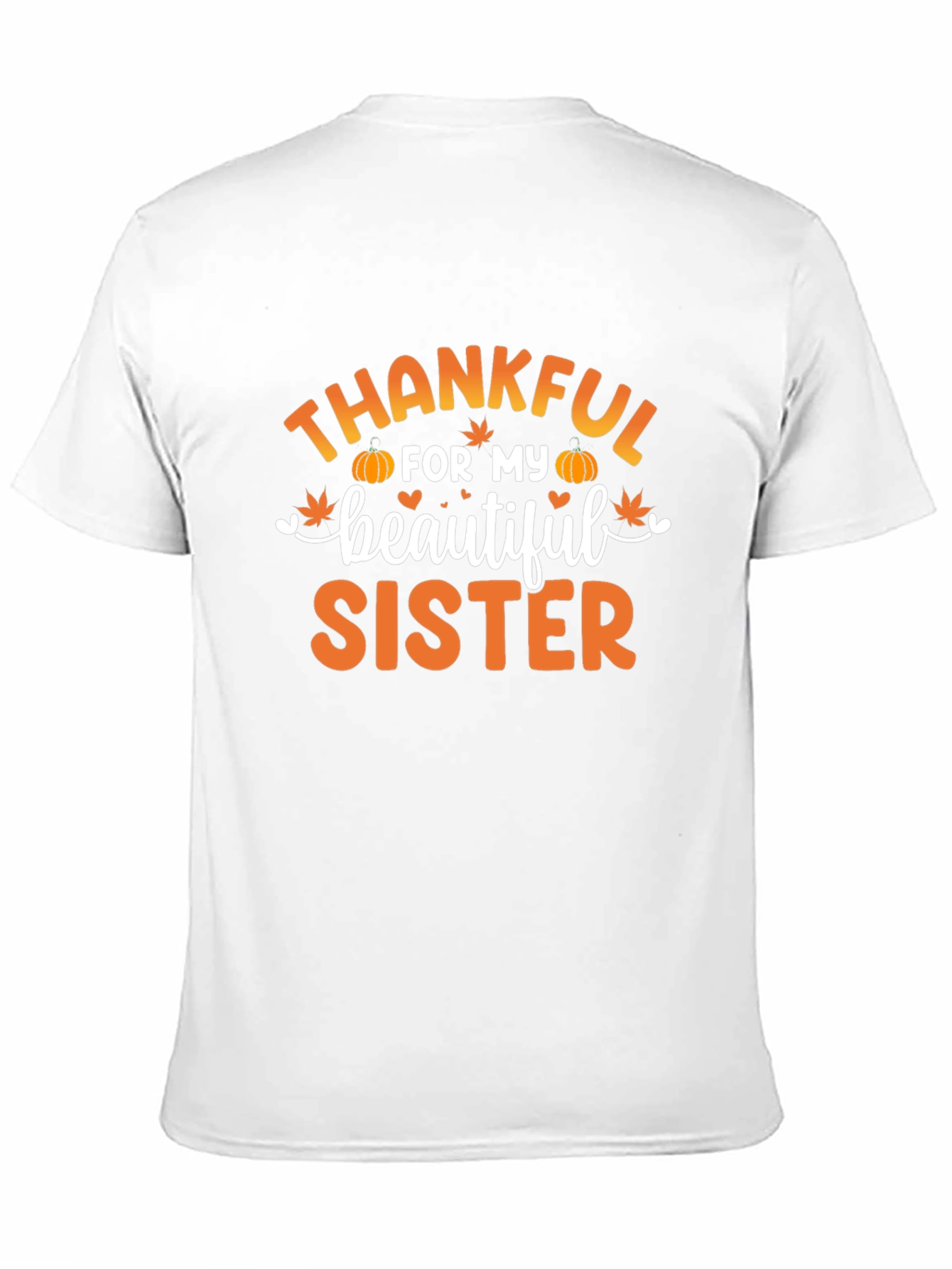 Thankful For My Sister T-Shirt
