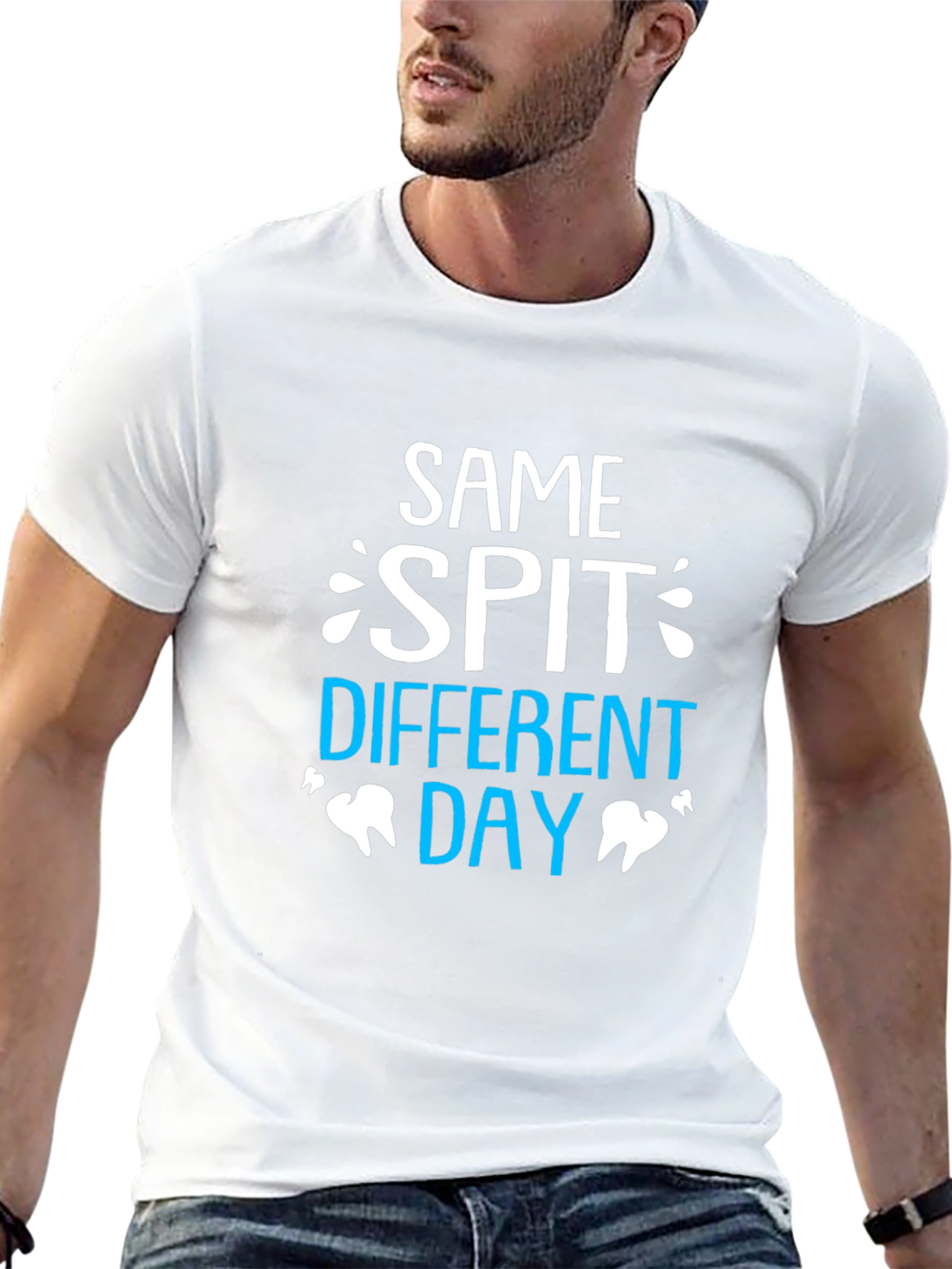 Same Spit Different Day Dentist T-Shirt