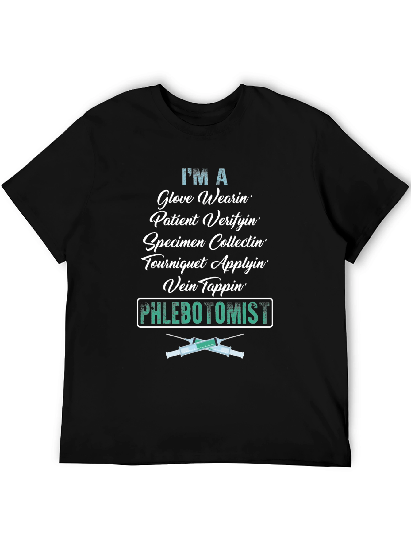 Phlebotomist T-Shirt - Glove Wearin Specimen Collectin