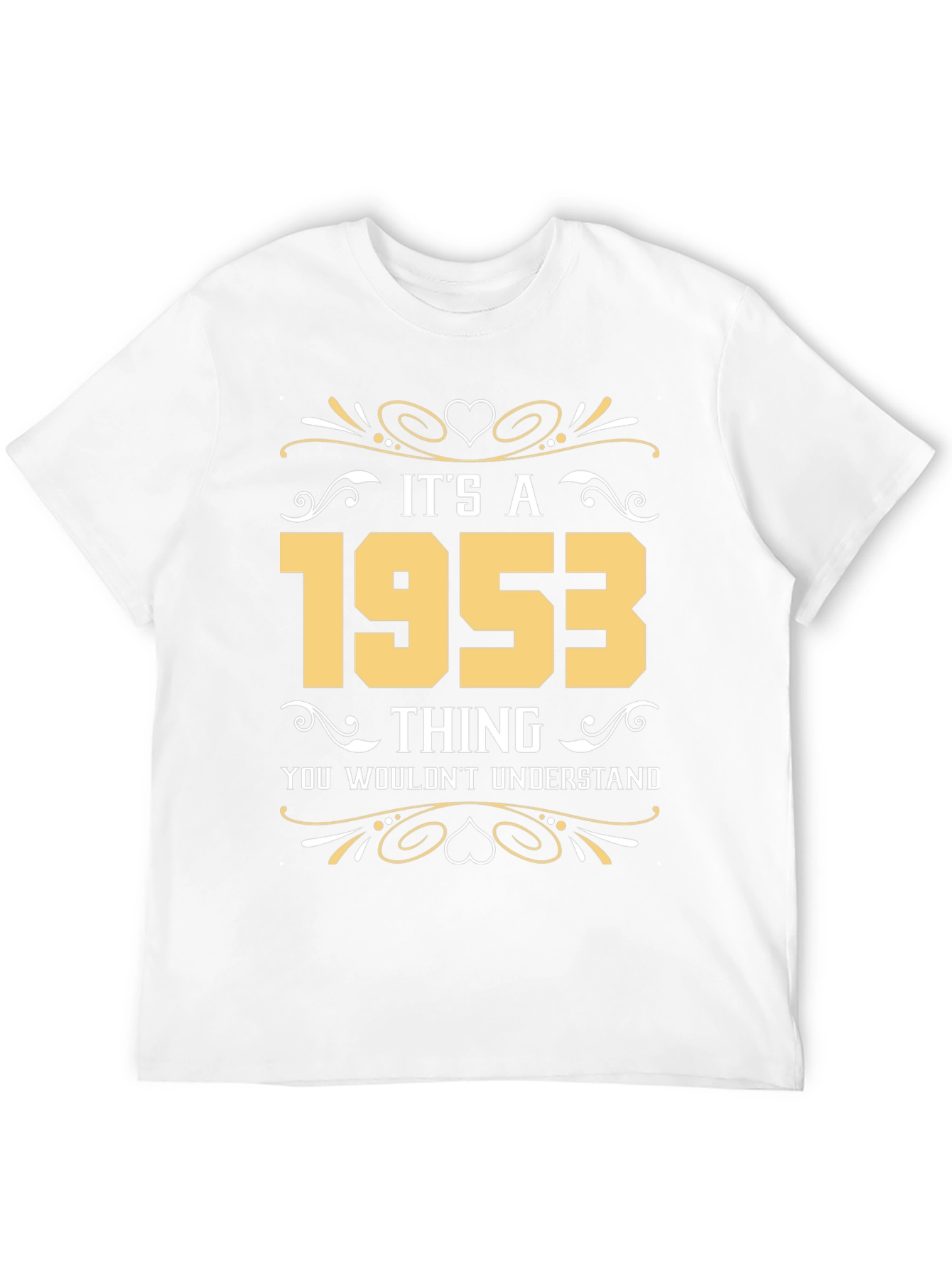 Its a 1953 Thing T-Shirt