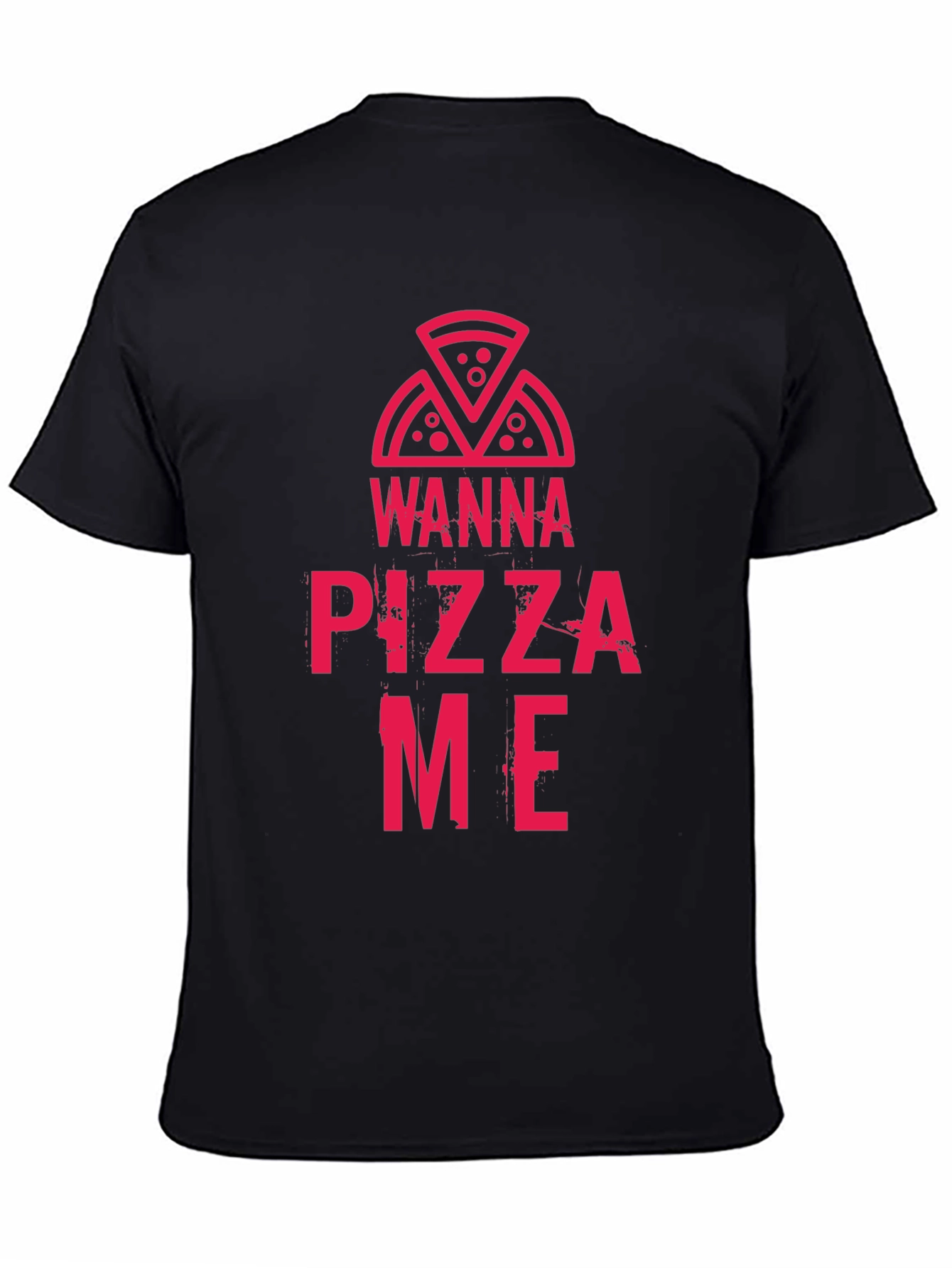 Wanna Pizza Me Black T-Shirt