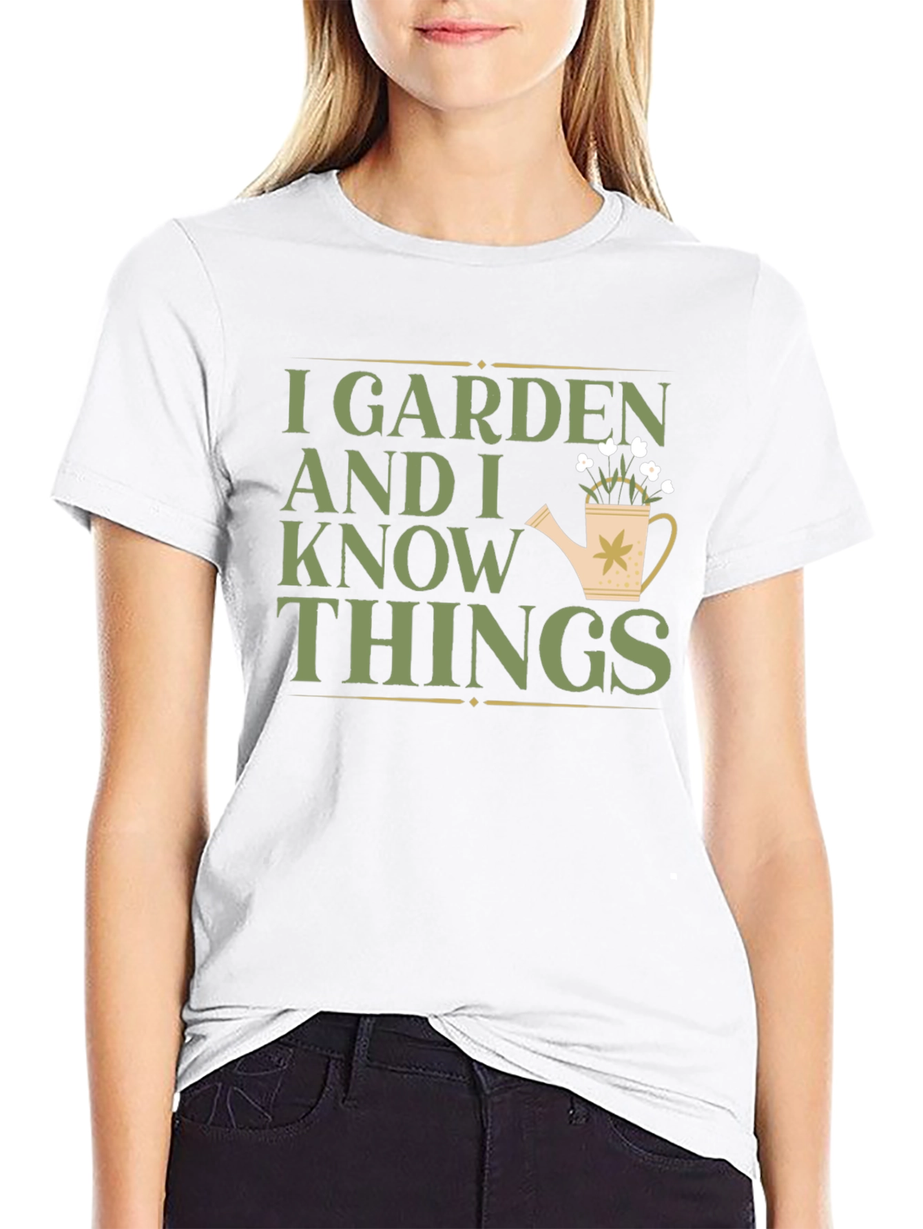 I Garden And I Know Things T-Shirt